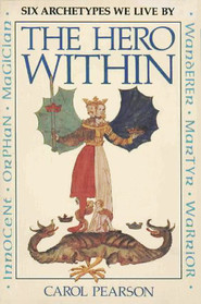 The hero within: Six archetypes we live by
