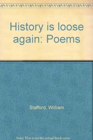 History is loose again: Poems