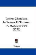 Lettres Chinoises, Indiennes Et Tartares: A Monsieur Paw (1776) (French Edition)