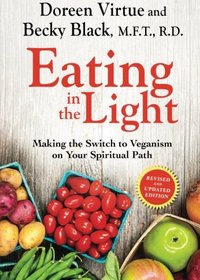 Eating in the Light: Making the Switch to Veganism on Your Spiritual Path