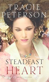 Steadfast Heart (Brides of Seattle)