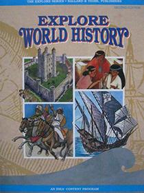 Explore World History: Second Edition (The Explore Series: An Idea Content Program)