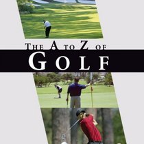 The A-Z of Golf: A Golfing A to Z (The Little Book)