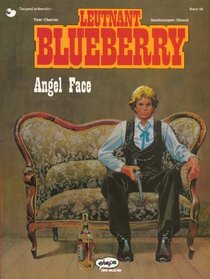 Leutnant Blueberry, Bd.18, Angel Face