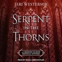 Serpent in the Thorns (Crispin Guest, Bk 2) (Audio CD) (Unabridged)