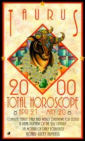 Taurus 2000 Total Horoscopes: Apr 21 - May 20 (Total Horoscope Series)