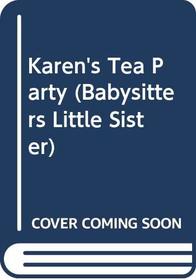 Karen's Tea Party (Babysitters Little Sister)