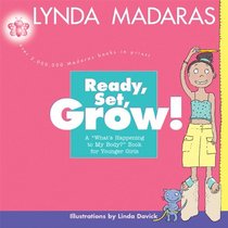 Ready, Set, Grow: A What's Happening to My Body? Book for Younger Girls