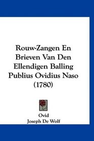 Rouw-Zangen En Brieven Van Den Ellendigen Balling Publius Ovidius Naso (1780) (Mandarin Chinese Edition)