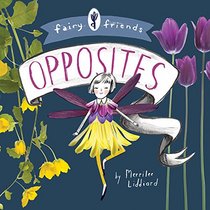 Fairy Friends: An Opposites Primer