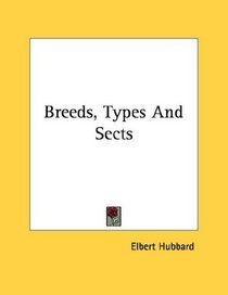 Breeds, Types And Sects