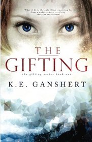 The Gifting (The Gifting Series) (Volume 1)