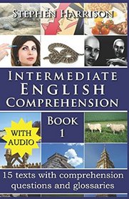 Intermediate English Comprehension - Book 1 (WITH AUDIO)