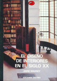 El Diseno de Interiores En El Siglo XX (Spanish Edition)
