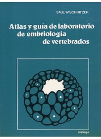 Atlas y gua de laboratorio de embriologa de vertebrados