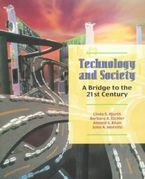Technology and Society: A Bridge to the 21st Century
