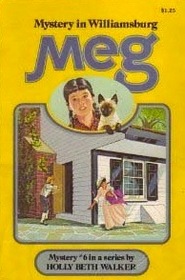 Meg and the Mystery in Williamsburg (Meg Duncan, Bk 6)