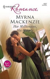 Her Millionaire, His Miracle (Harlequin Romance)