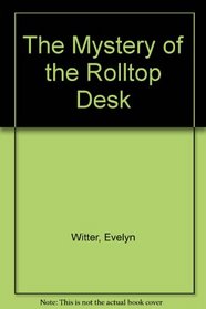 The Mystery of the Rolltop Desk