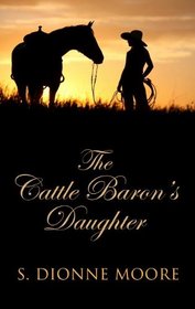 Cattle Baron's Daughter (Thorndike Press Large Print Clean Reads)