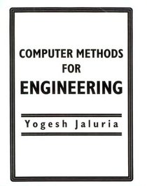 Computer Methods For Engineering (Series in Computional and Physical Processes in Mechanics and Thermal Sciences)