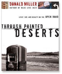 Through Painted Deserts: Light, God, and Beauty on the Open Road (Audio CD) (Unabridged)