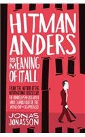 Hitman Anders and the Meaning of It All