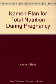 Kamen Plan for Total Nutrition During Pregnancy