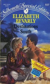 Destinations South (Silhouette Special Edition, No 557)