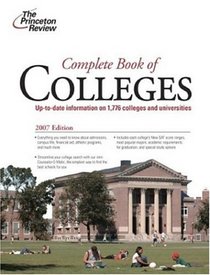 Complete Book of Colleges, 2007 Edition (College Admissions Guides)