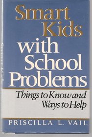 Smart Kids with School Problems : Things to Know and Ways to Help