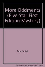More Oddments (Five Star First Edition Mystery Series)