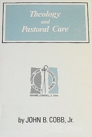 Theology and pastoral care (Creative pastoral care and counseling series)