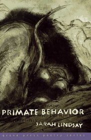 Primate Behavior (Grove Press Poetry Series)