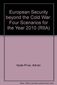 European Security beyond the Cold War: Four Scenarios for the Year 2010 (RIIA)