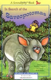 In Search of the Saveopotonas (A Serendipity Book)