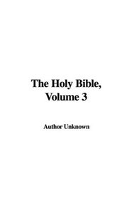 The Holy Bible, Volume 3