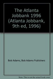 The Atlanta Jobbank 1996 (Atlanta Jobbank, 9th ed, 1996)