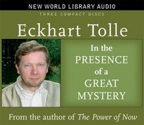 In the Presence of a Great Mystery (New World Lobrary Audio)