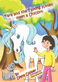Tara and the Talking Kitten Meet a Unicorn (Tara and Ash-ting)