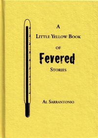 A Little Yellow Book Of Fevered Stories