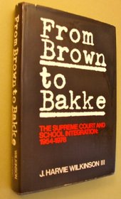 From Brown to Bakke: The Supreme Court and School Integration, 1954-1978
