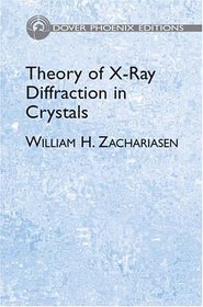Theory of X-Ray Diffraction in Crystals (Dover Phoenix Editions)