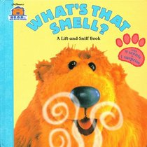 What's That Smell?: A Lift and Sniff Book (Bear in the Big Blue House)