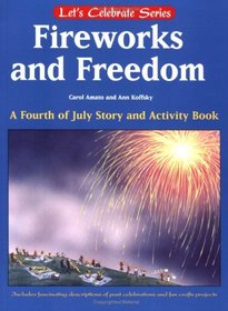 Fireworks and Freedom: A Fourth of July Story and Activity Book (Let's Celebrate)