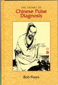 The Secret of Chinese Pulse Diagnosis