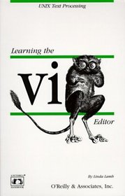 Learning the vi Editor (Nutshell Series)