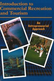 Introduction to Commercial Recreation and Tourism: An Entrepreneurial Approach