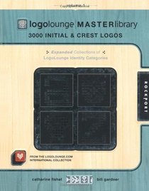 LogoLounge Master Library, Volume 1: 3,000 Initials & Crest Logos