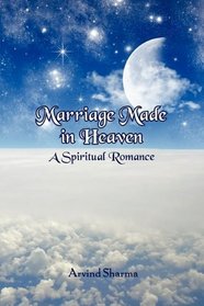 Marriage Made in Heaven, A Spiritual Romance